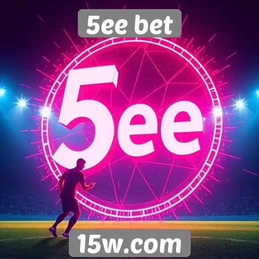 O impacto do 5ee bet no mercado de apostas